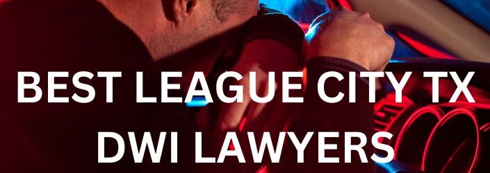 league city dwi lawyers